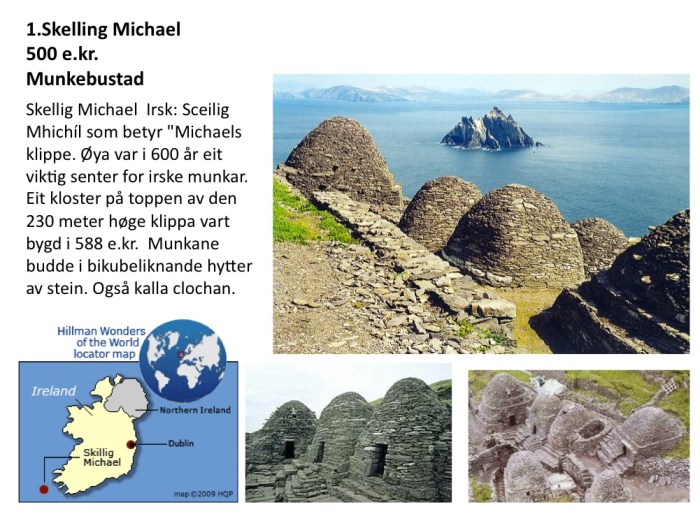 Dei eldste beehive (bikubehusa) i Nord-Atlanteren står på øyane heilt vest i Irland. 